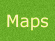 Maps